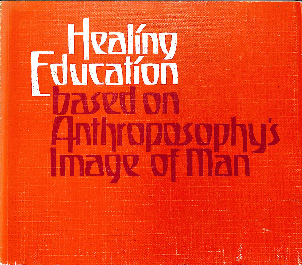 Healing Education based on Anthroposophy's Image of Man