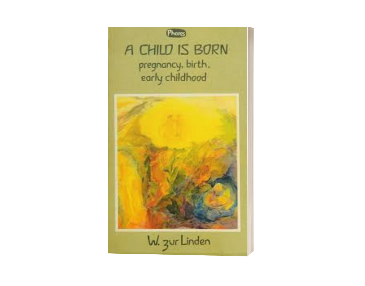 A Child is Born: Pregnancy, Birth, Early Childhood