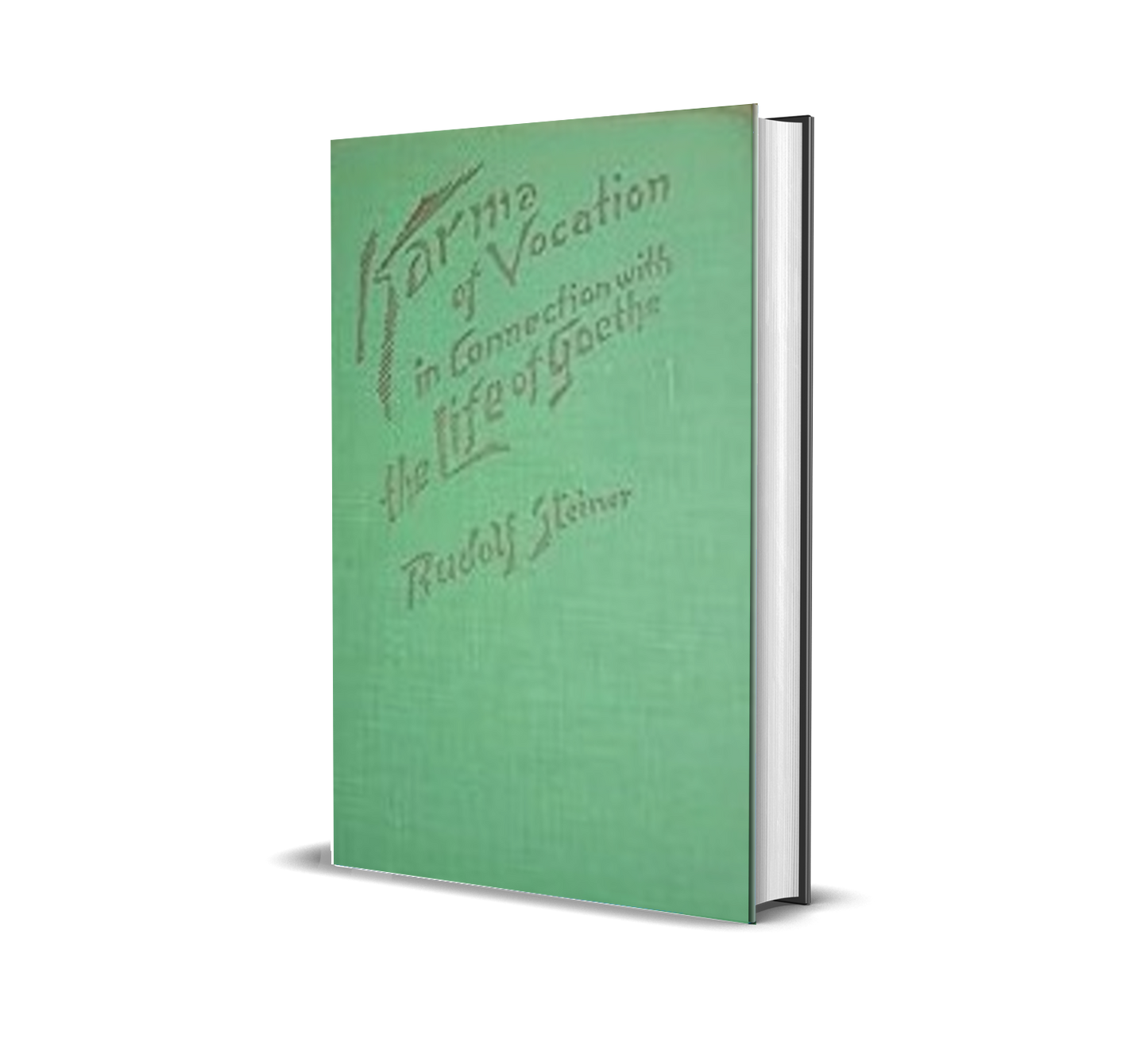 The Karma of Human Vocation in Connection with the Life of Goethe