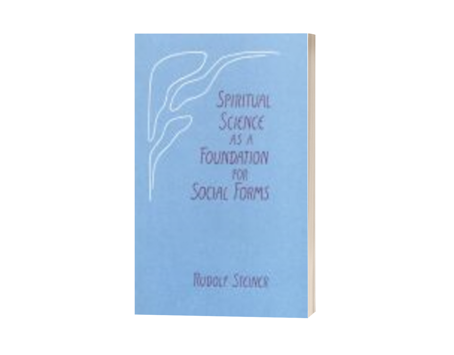 Spiritual Science as a Foundation for Social Forms