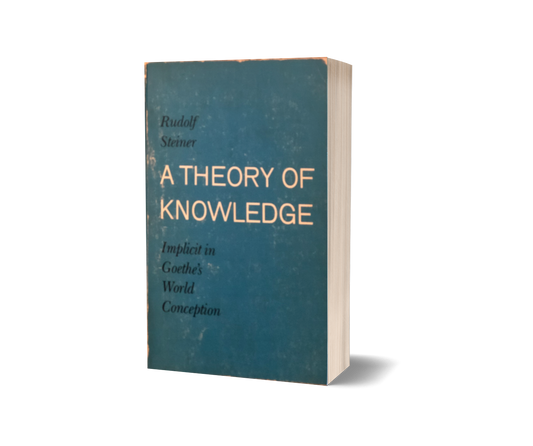 A Theory of Knowledge: Implicit in Goethe's World Conception (Paperback)