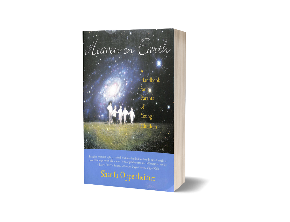 Heaven on Earth: A Handbook for Parents of Young Children