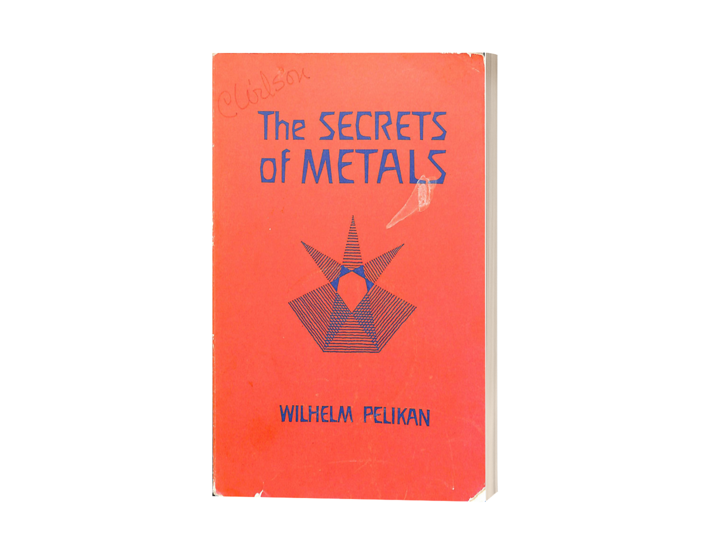 The Secrets of Metals by Wilhelm Pelikan