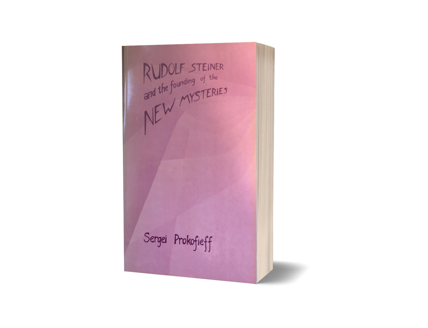 Rudolf Steiner and the Founding of the New Mysteries