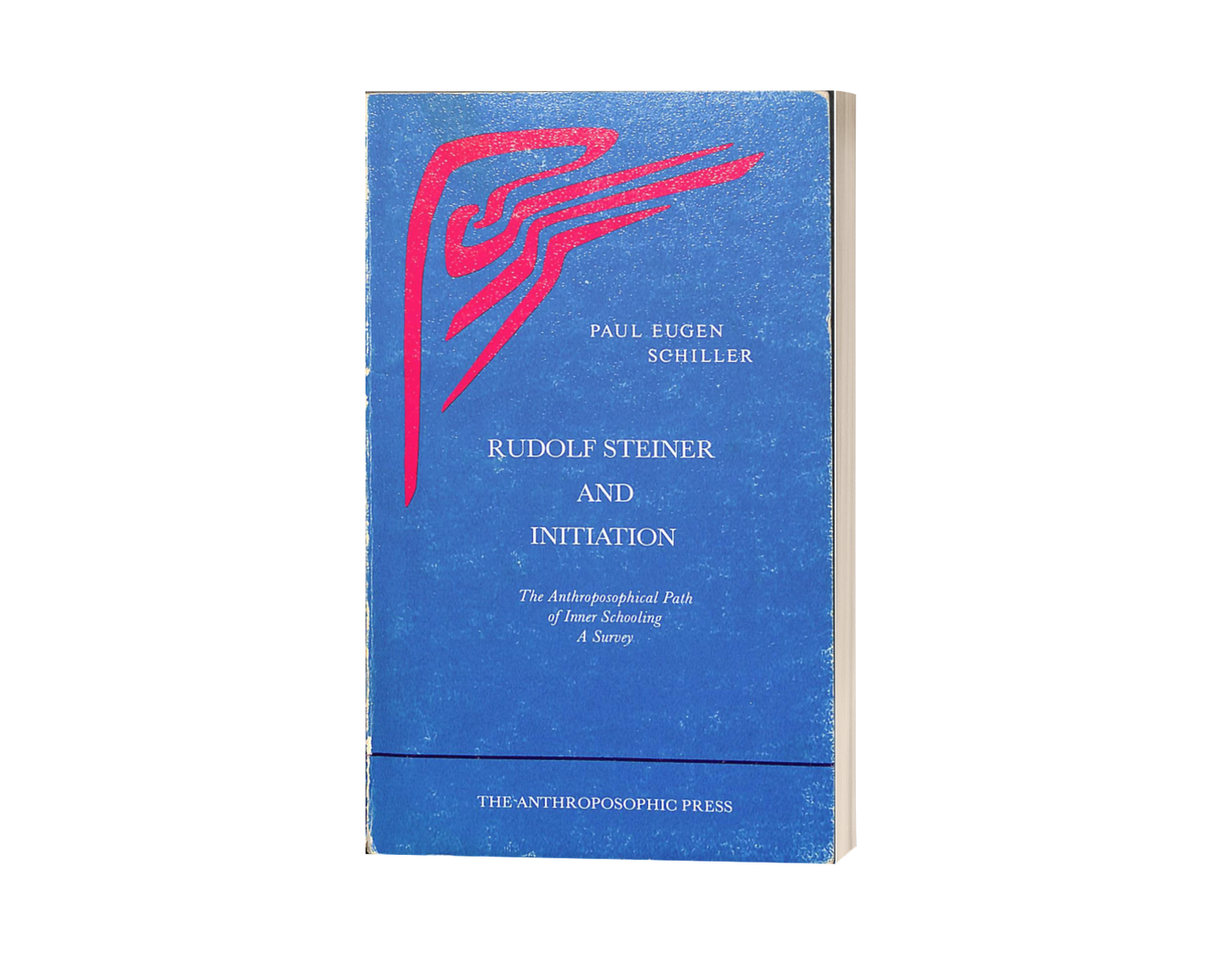 Rudolf Steiner and Initiation by Paul Eugen Schiller