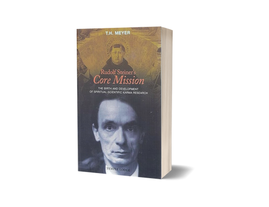 Rudolf Steiner's Core Mission