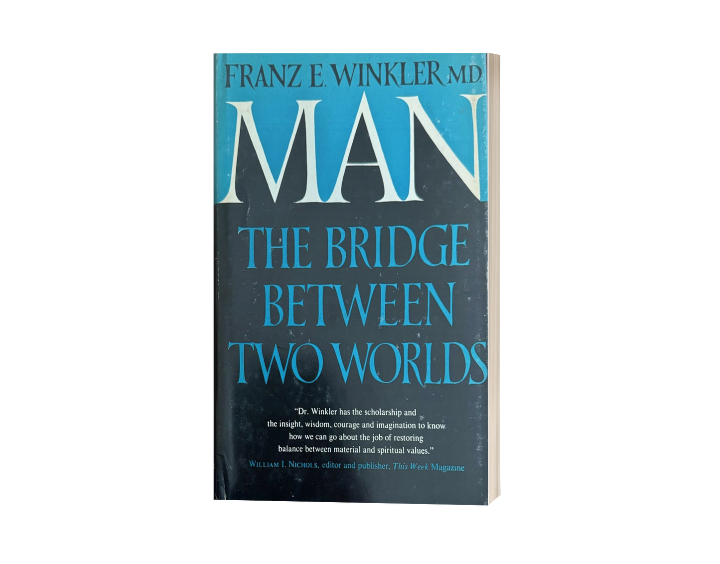 Man: The Bridge Between Two Worlds