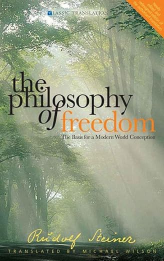 The Philosophy of Freedom: The Basis for a Modern World Conception