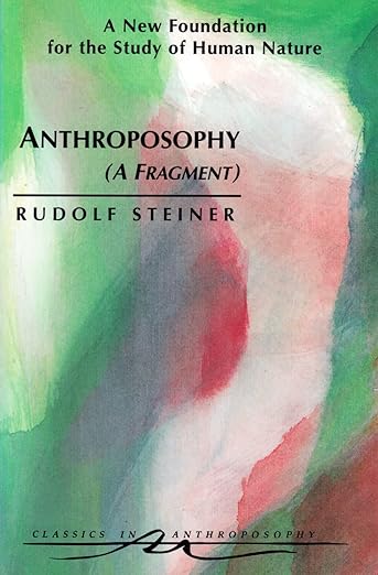 Anthroposophy (A Fragment)