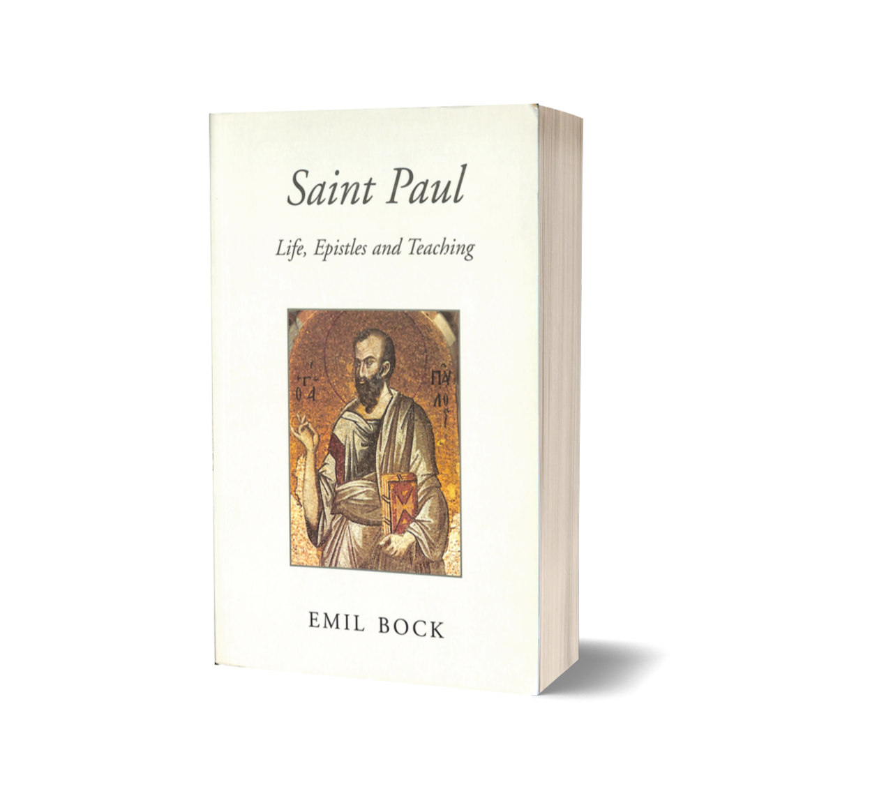 Saint Paul: Life, Epistles and Teaching