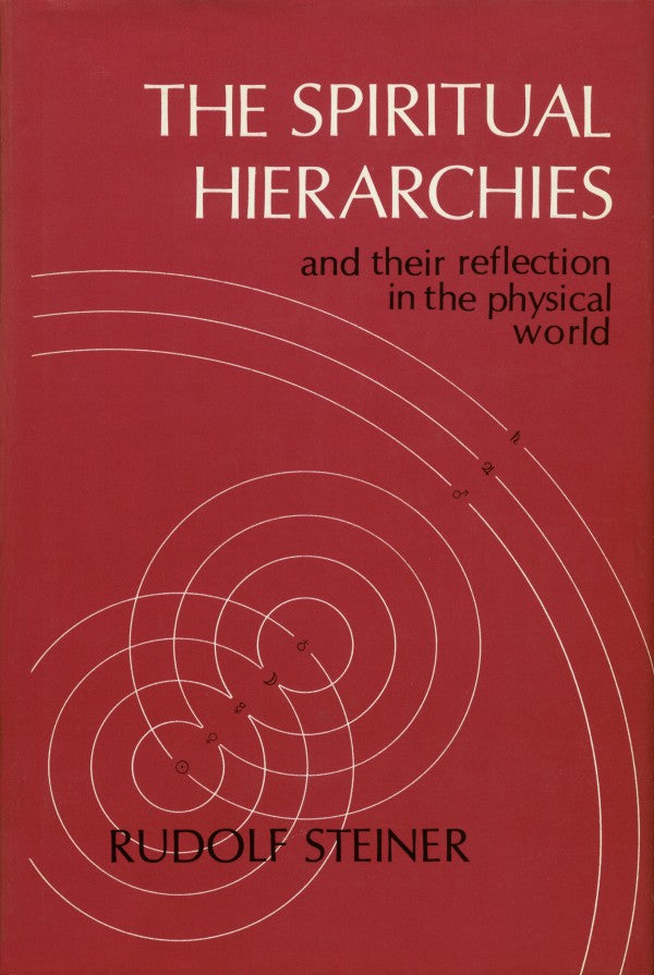 The Spiritual Hierarchies and their reflection in the physical world