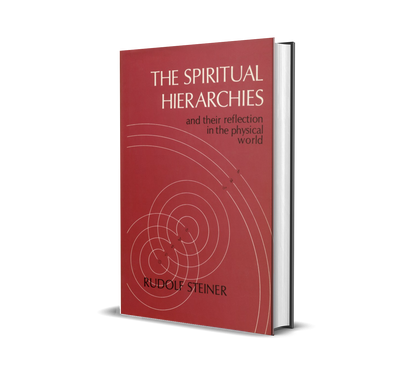 The Spiritual Hierarchies and their reflection in the physical world