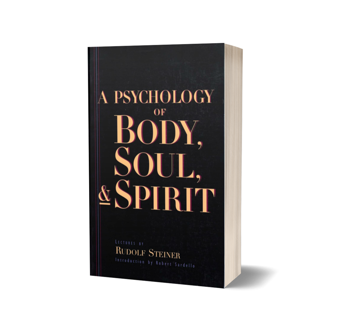 A Psychology of Body, Soul & Spirit
