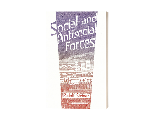 Social and Antisocial Forces in the Human Being