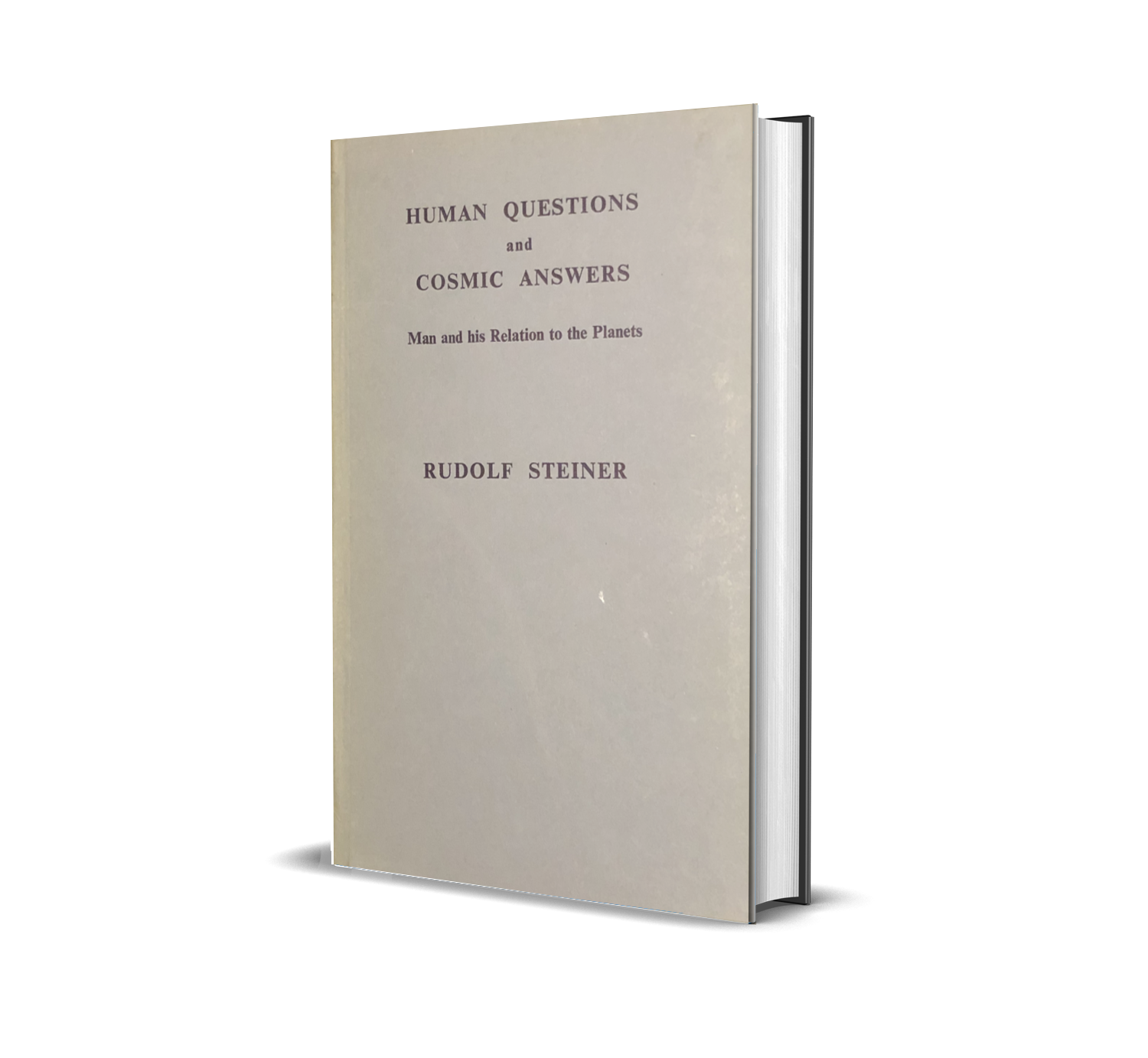Human Questions and Cosmic Answers First Edition – Rudolf Steiner ...