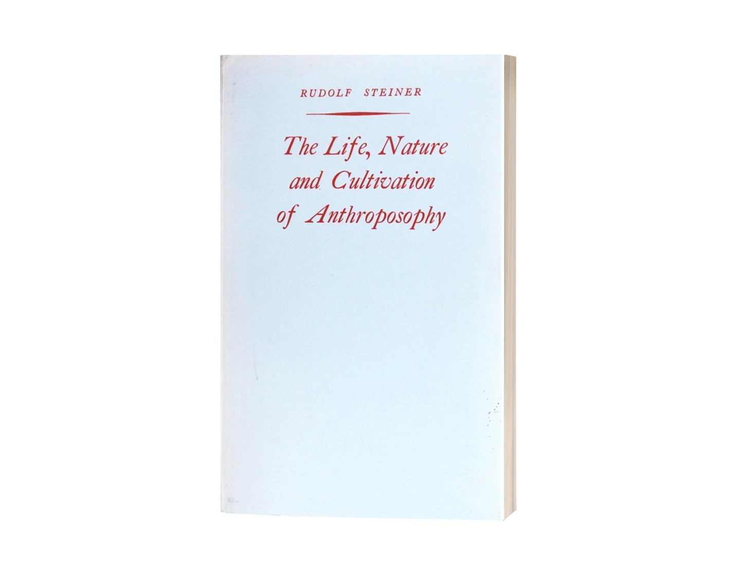 The Life, Nature and Cultivation of Anthroposophy (1976)