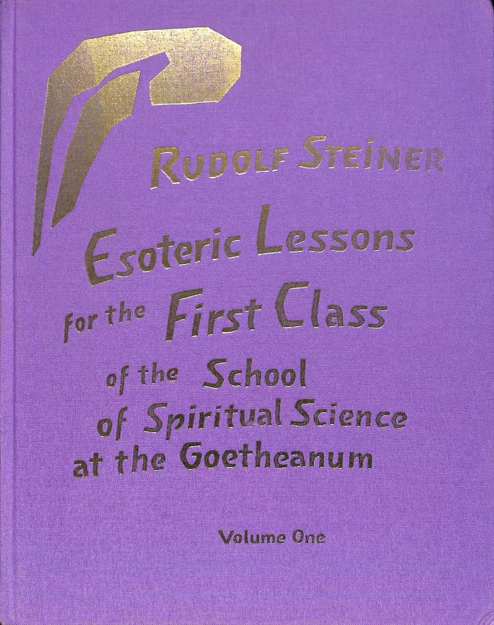 Esoteric Lessons for the First Class (4 volumes) – Rudolf Steiner ...