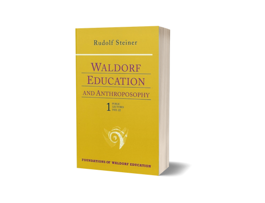 Waldorf Education and Anthroposophy 1 (CW 304)
