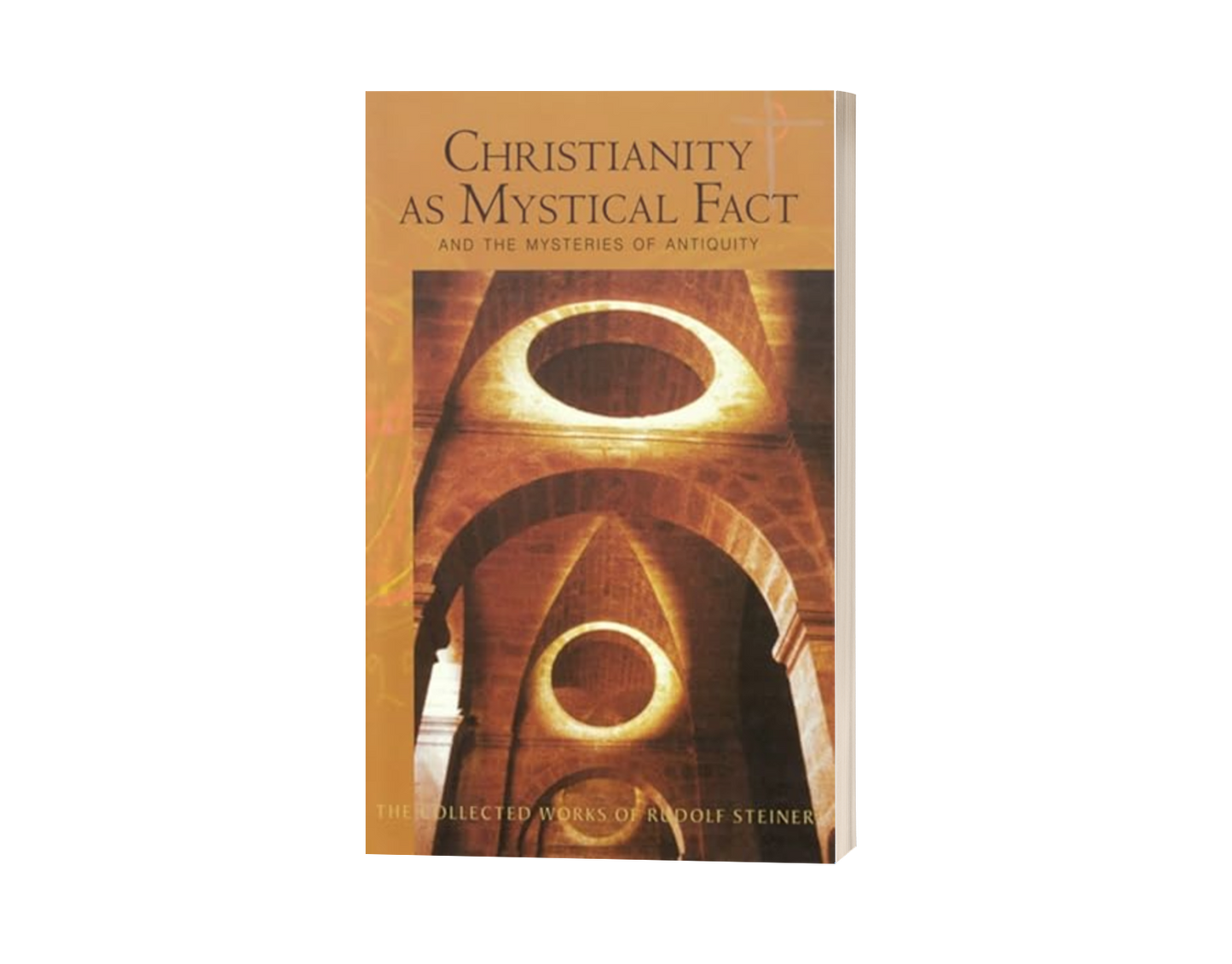 Christianity As Mystical Fact: And the Mysteries of Antiquity