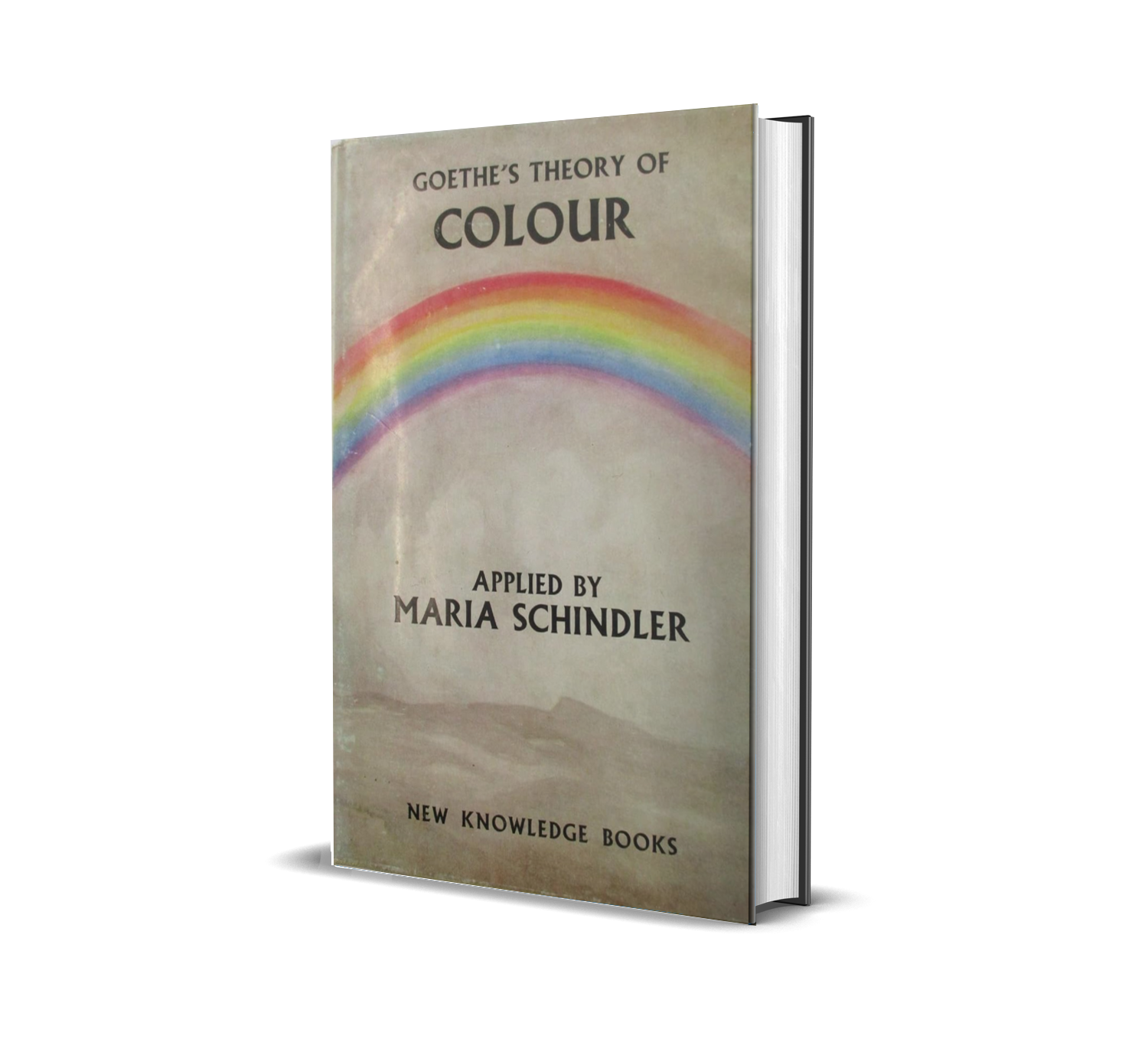 Color Goethe Goethe's Theory of Colour Applied by Maria Schindler – Rudolf Steiner ...
