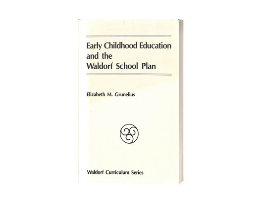 Early Childhood Education and the Waldorf School Plan
