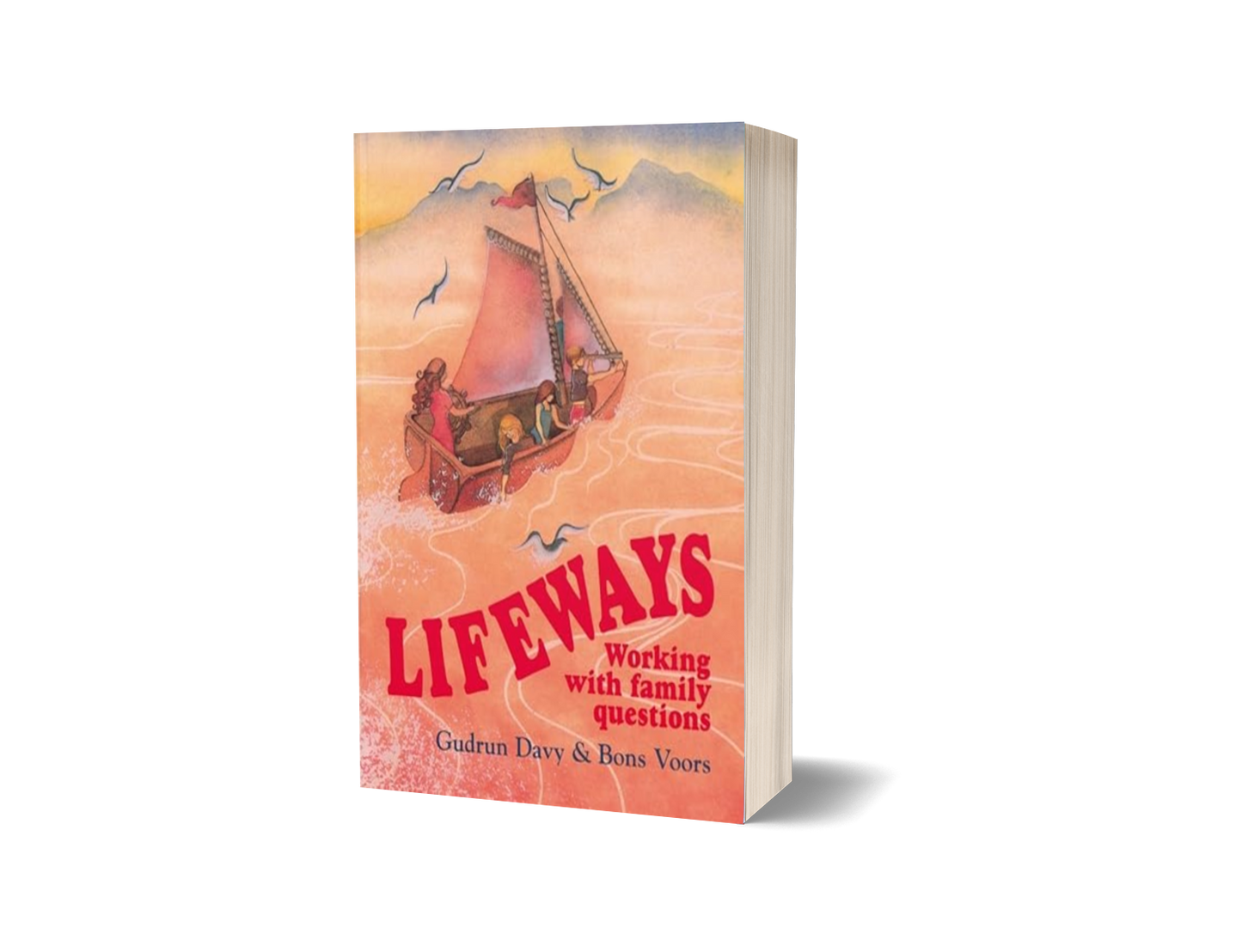 Lifeways: Working With Family Questions : A Parent's Anthology