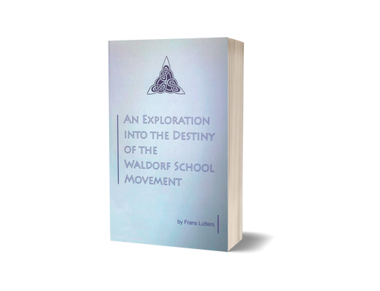 An Exploration into the Destiny of the Waldorf School Movement