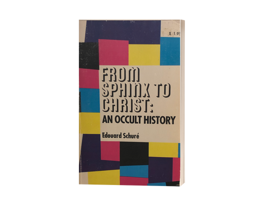 From Sphinx to Christ: An Occult History