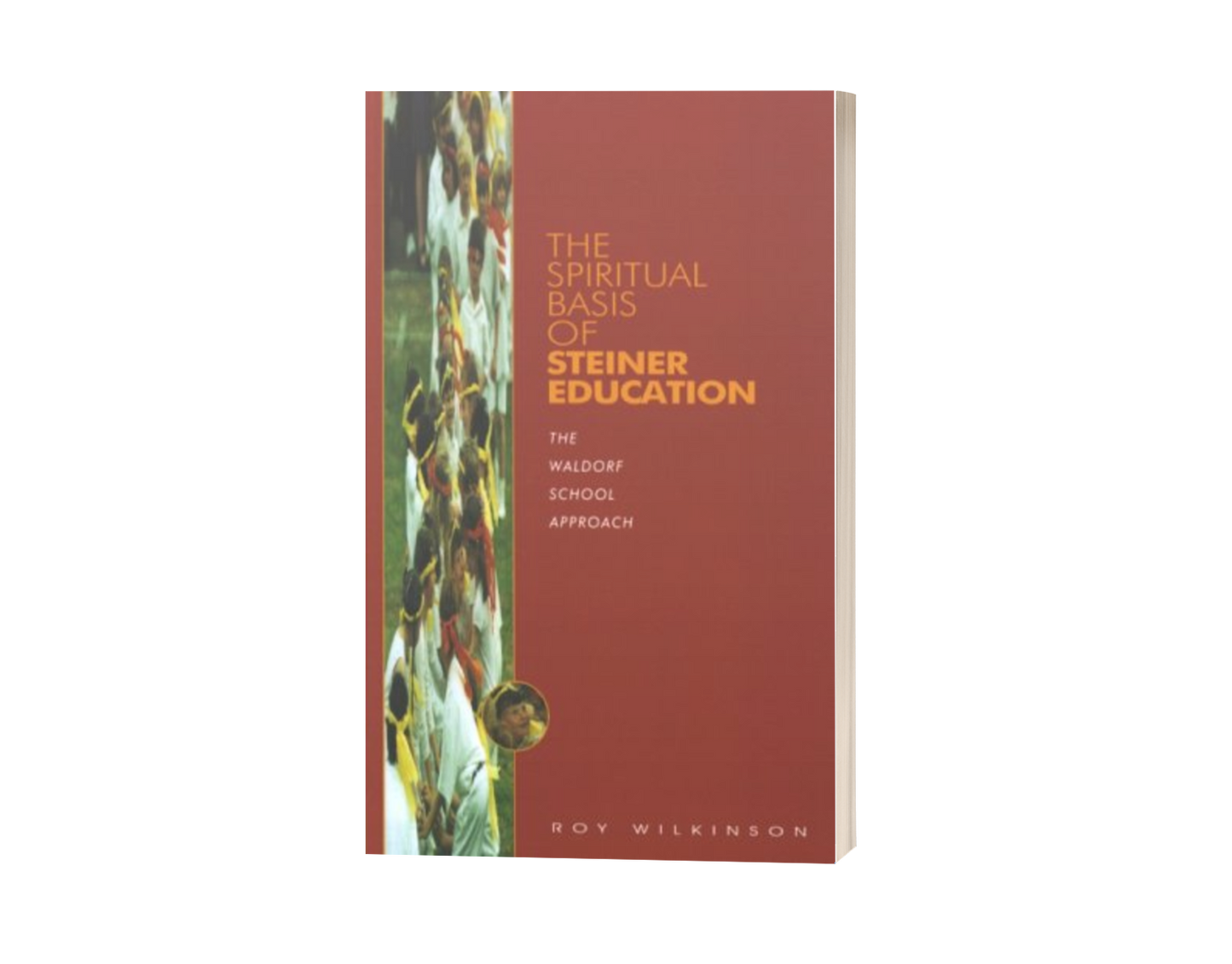 Spiritual Basis of Steiner Education