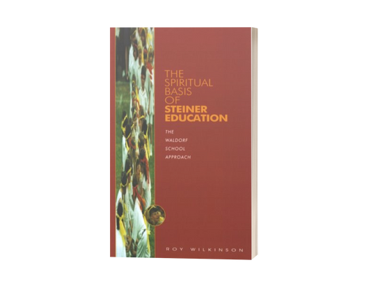 Spiritual Basis of Steiner Education